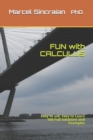 Image for FUN with CALCULUS : Easy to use, Easy to Learn 500 Full Solutions and Examples