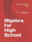 Image for Algebra for High School : Book 1 - Linear Equations and Inequalities