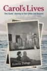 Image for Carol&#39;s Lives : Two Soul&#39;s Journey in Two Cities and Beyond