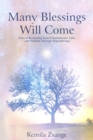 Image for Many Blessings Will Come : Tales of Recovering Inner Commitments, Gifts, and Wisdom Through Hypnotherapy
