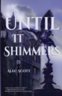 Image for Until It Shimmers