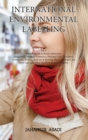 Image for International Environmental Labelling Vol.4 Health : For All Health &amp; Beauty Industries (Fragrances, Makeup, Cosmetics, Personal Care, Sunscreen, Toothpaste, Bathing, Nailcare &amp; Shaving, Skin Care, Fo
