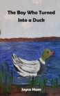 Image for The Boy Who Turned Into a Duck