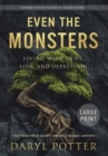 Image for Even the Monsters. Living with Grief, Loss, and Depression : A Journey through the Book of Job (2nd Edition)