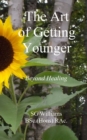 Image for The Art of Getting Younger : Beyond Healing