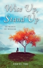Image for Wise Up, Stand Up : 101 Words of Wisdom