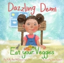 Image for Dazzling Demi : Eat your Veggies