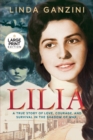 Image for Lilia : A True Story of Love, Courage, and Survival in the Shadow of War (Large Print)