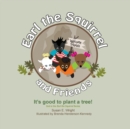 Image for Earl the Squirrel and Friends - It&#39;s good to plant a tree!