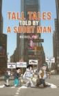Image for Tall Tales Told By A Short Man