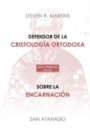Image for Defensor de la cristolog?a ortodoxa / Sobre la encarnaci?n