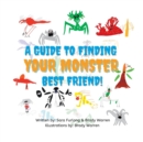 Image for A Guide to Finding your Monster Best Friend