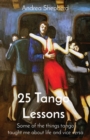 Image for 25 Tango Lessons : Some of the things tango taught me about life and vice versa