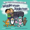 Image for Wiggle Wiggle Jiggle Jiggle Fingerplays with Friends