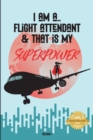 Image for I Am a Flight Attendant &amp; That Is My Superpower