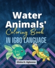 Image for Water Animals Coloring Book in Igbo Language