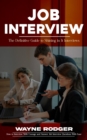 Image for Job Interview: The Definitive Guide to Shining in It Interviews (How to Interview With Courage and Answer Job Interview Questions With Ease)