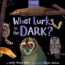 Image for What Lurks in the Dark?