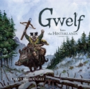 Image for Gwelf: Into the Hinterlands