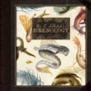 Image for Dr. C. Lillefisk&#39;s Sirenology : A Guide to Mermaids and other under-the-sea-Phenonemon
