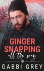 Image for Ginger Snapping All the Way