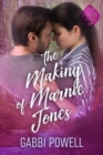 Image for Making of Marnie Jones: A small town enemies-to-lovers romance