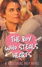 Image for The Boy Who Steals Hearts : A Sweet YA Prep School Romance