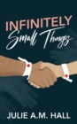 Image for Infinitely Small Things