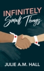 Image for Infinitely Small Things