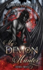 Image for My Demon Hunter : A Paranormal Demon Romance