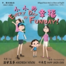 Image for Every Day is Fun Day ????? : Bilingual Picture Book in Chinese and English ?/?????