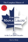 Image for The Complete History of Toronto Maple Leafs Championships in the Last Six Decades