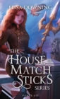 Image for House of Matchsticks : Parts 1-3 Collection