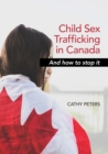 Image for Child Sex Trafficking in Canada and How To Stop It