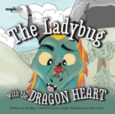 Image for The Ladybug With The Dragon Heart