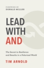 Image for Lead with AND : The Secret to Resilience and Results in a Polarized World