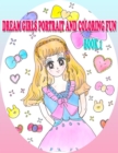 Image for Dream Girls Portrait and Coloring Fun Book 1