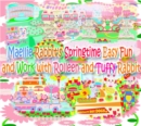 Image for Maellie Rabbit&#39;s Springtime Easy Fun and Work with Rolleen and Tuffy Rabbit