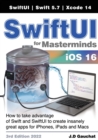 Image for SwiftUI for Masterminds 3rd Edition 2022 : How to take advantage of Swift and SwiftUI to create insanely great apps for iPhones, iPads, and Macs
