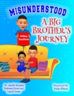 Image for Misunderstood : A Big Brother&#39;s Journey