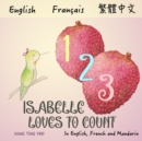 Image for Isabelle Loves To Count : In English, French and Mandarin