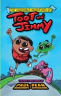 Image for The Incredible Adventures of Toot and Jimmy (Toot and Jimmy #1)
