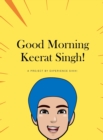 Image for Good Morning Keerat Singh!