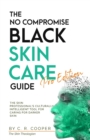 Image for The No Compromise Black Skin Care Guide - Pro Edition : The Skin Professional&#39;s Culturally Intelligent Tool for Caring for Darker Skin