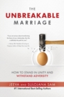 Image for The Unbreakable Marriage : How to stand in unity and withstand adversity