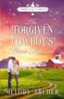 Image for The Forgiven Cowboy&#39;s Best Friend : A Callahan Mountain Ranch Christmas