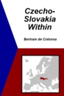 Image for Czecho-Slovakia Within