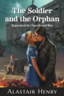 Image for The Soldier and the Orphan : Separated by Church and War