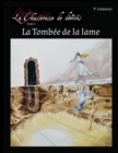 Image for La Tomb?e de la lame : La Chasseresse de d?mons - Tome 3