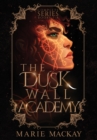 Image for The Dusk Wall Academy Complete Series